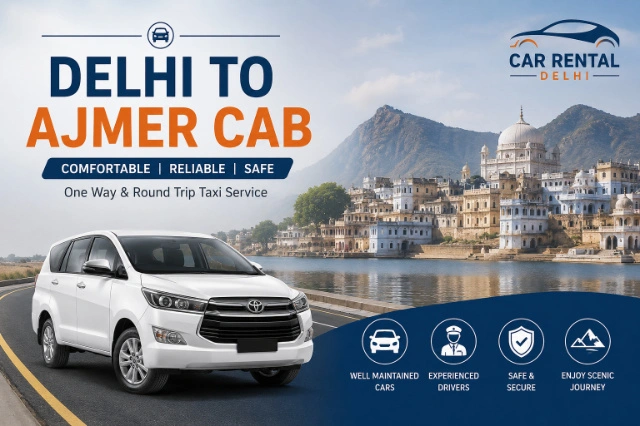 Delhi to Ajmer Cab | Book Cab with Driver