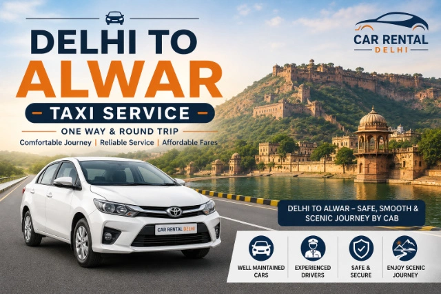 Delhi to Alwar Taxi Service | Book Taxi Online