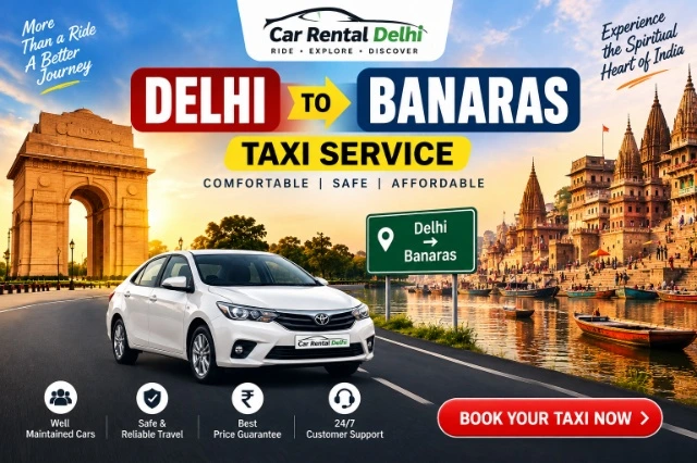 Delhi to Banaras Taxi Service | Delhi to Varanasi Cab
