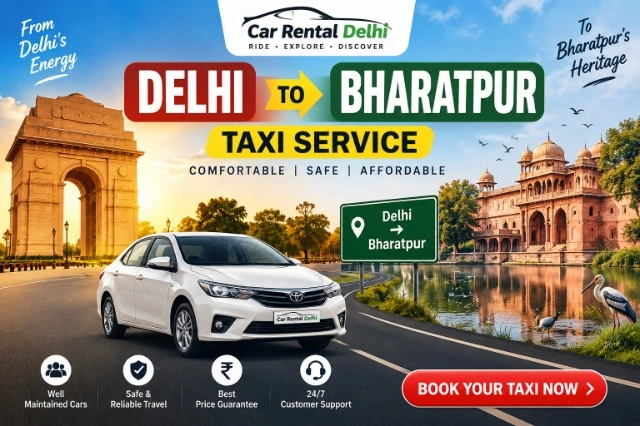 Delhi to Bharatpur Taxi Service | Book Cab with Driver
