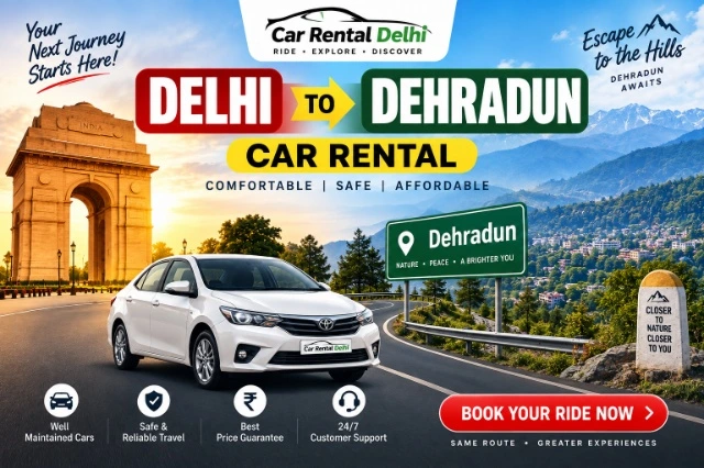 Delhi to Dehradun Car Rental | Affordable Cab with Driver