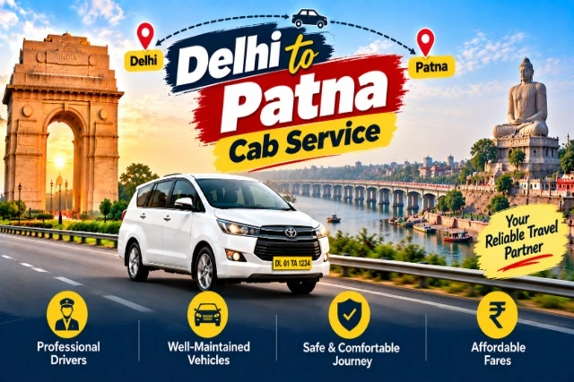 Delhi to Patna Cab Service | Cab with Driver